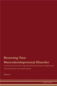 Reversing Your Neurodevelopmental Disorder