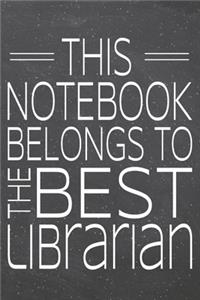 This Notebook Belongs To The Best Librarian