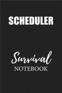 Scheduler Survival Notebook