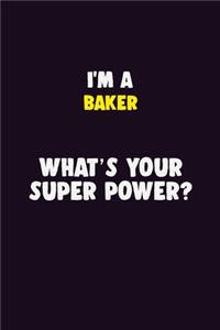 I'M A Baker, What's Your Super Power?