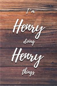 I'm Henry Doing Henry Things