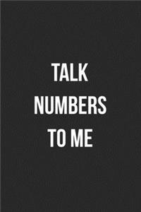 Talk Numbers To Me
