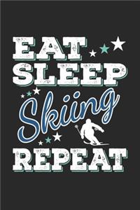 Eat Sleep Skiing Repeat