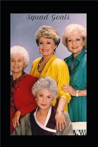 Squad Goals