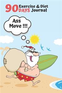 Ass Move - 90 DAYS Exercise & Diet Journal