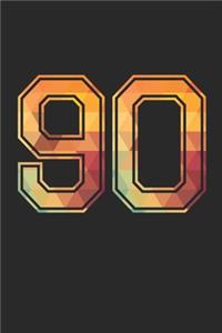Blank Lined Journal, Notebook, Diary, Planner - 90 Lucky Number Sports Team No. 90 Age Year 1990 - 90th Birthday Gift For 90 Years Old Men and Women