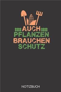 Auch Pflanzen brauchen Schutz