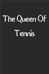 The Queen Of Tennis