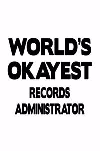 World's Okayest Records Administrator