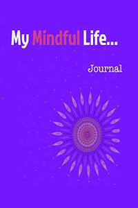 My Mindful Life Journal
