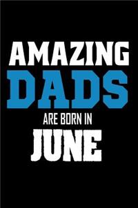 Amazing Dads Are Born In June