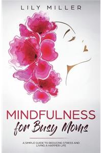 Mindfulness for Busy Moms