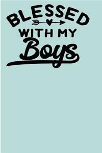 Blessed With My Boys