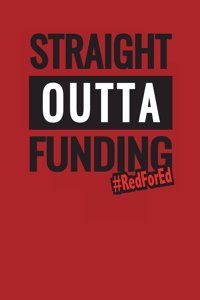 Straight Outta Funding