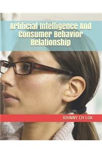 Artificial Intelligence And Consumer Behavior Relationship