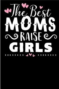 The Best Moms Raise Girls