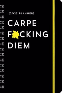 2023 Carpe F*cking Diem Planner