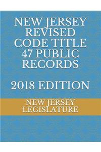 New Jersey Revised Code Title 47 Public Records 2018 Edition