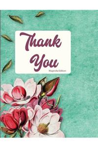 Thank You Magnolia Edition
