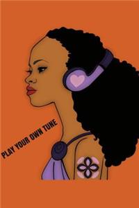 Play Your Own Tune