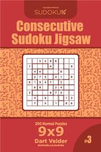 Consecutive Sudoku Jigsaw - 200 Normal Puzzles 9x9 (Volume 3)