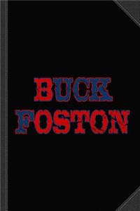 Buck Foston Journal Notebook
