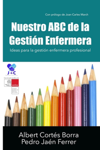 Nuestro ABC de la Gestión Enfermera