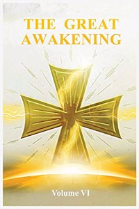 Great Awakening Volume VI