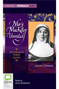 Mary MacKillop Unveiled