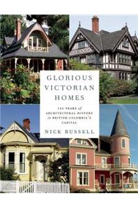 Glorious Victorian Homes