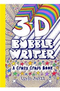 3D Bubble Writer