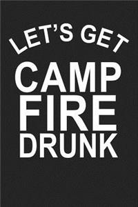 Let's Get Camp Fire Drunk