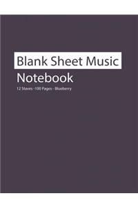 Blank Sheet Music Notebook 12 Staves 100 Pages Blueberry