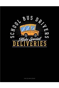 School Bus Drivers Make Special Deliveries