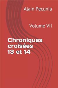 Chroniques Croisées 13 Et 14