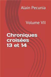 Chroniques Crois�es 13 Et 14