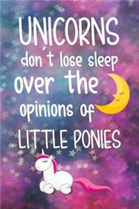 Unicorns Don't Lose Sleep Over the Opinions of Little Ponies