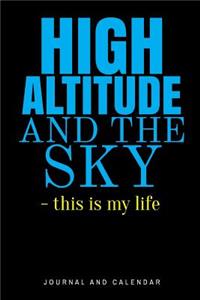 High Altitude and the Sky - This Is My Life
