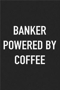 Banker Powered by Coffee