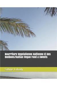 Nourriture Vegetalienne Haitienne Et Des Bonbons/Haitian Vegan Food & Sweets