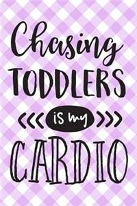 Chasing Toddlers Is My Cardio