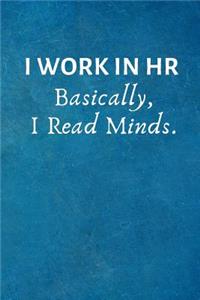 I Work in HR Basically, I Read Minds.