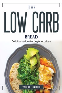 The Low Carb Bread