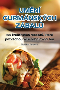 UmĚní Gurmánských ZábalŮ