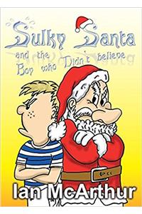 Sulky Santa and the Boy Who Didn't Believe