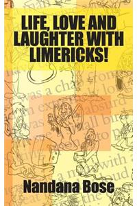 Life, Love and Laughter with Limericks!