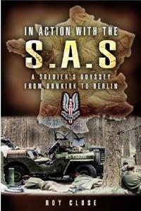 In Action with the SAS: A Soldiers Odyssey from Dunkirk to Berlin