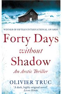 Forty Days Without Shadow