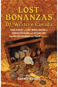 Lost Bonanzas of Western Canada
