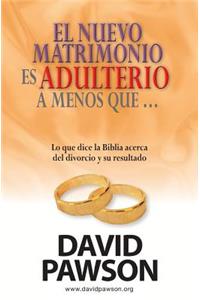 El nuevo matrimonio es adulterio a menos que...?